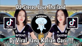 DJ STEREO LOVE THAILAND VIRAL TIK TOK TERBARU 2024 !