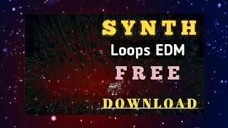 Synth Loops Sample Pack Free Download | Synth Sample Pack | Dj SK Raimuddin