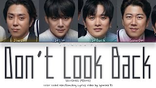 SECHSKIES (젝스키스) - 'Don’t Look Back (뒤돌아보지 말아요)' Lyrics (Color Coded_Han_Rom_Eng)