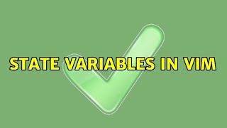 Famous State variables in VIM (2 Solutions!!) Net Worth