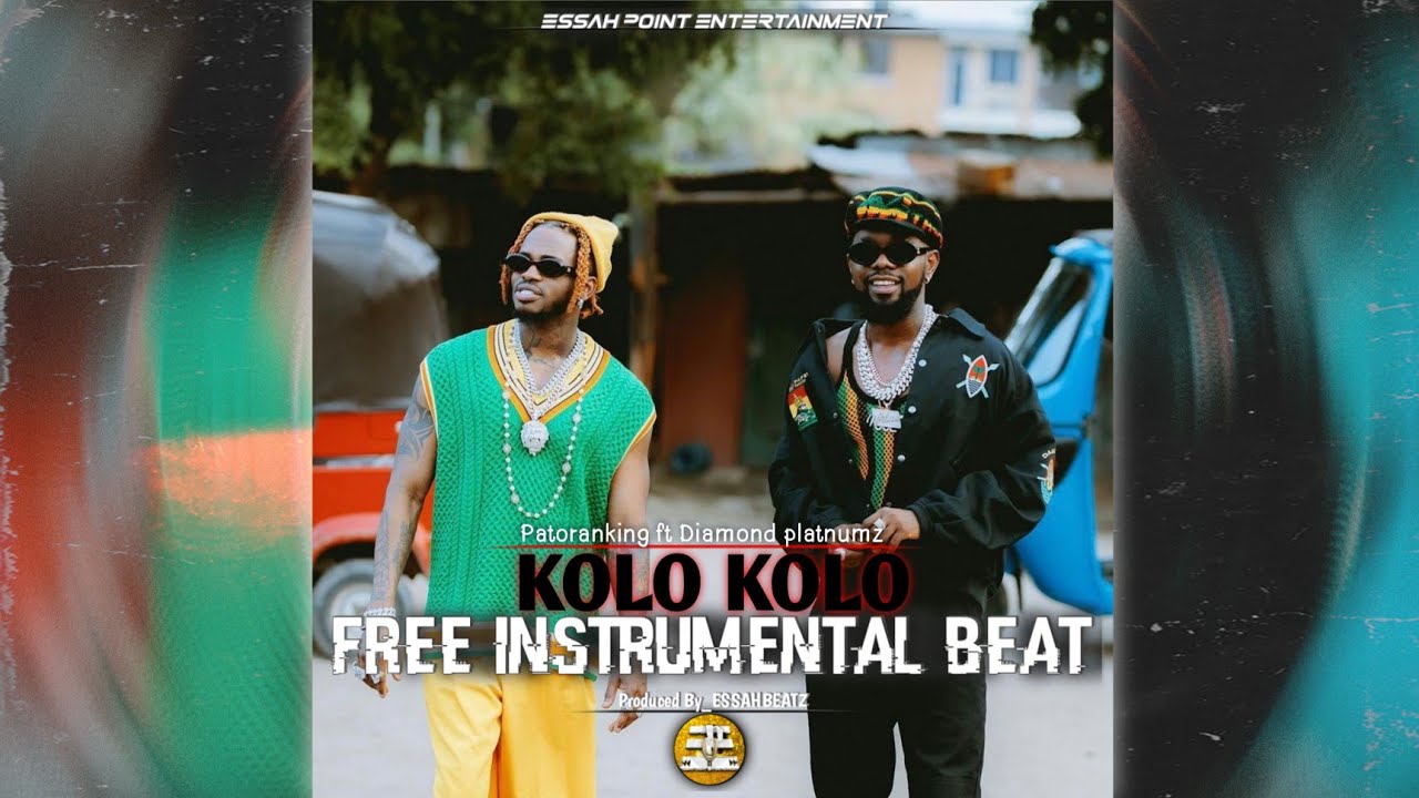 KOLO KOLO (BEAT) PATORANKING FT DIAMOND PLATNUMZ INSTRUMENTALBEAT PROD BY ESSAHBEATZ 