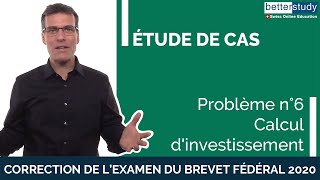 Etude De Cas Du Bfsfc 2020 - Problème 6 Calcul Dinvestissement