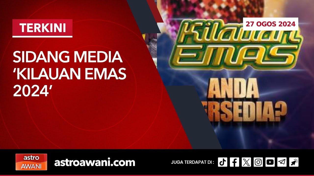 [LANGSUNG] Sidang Media ‘Kilauan Emas 2024’ 27 Ogos 2024 YouTube