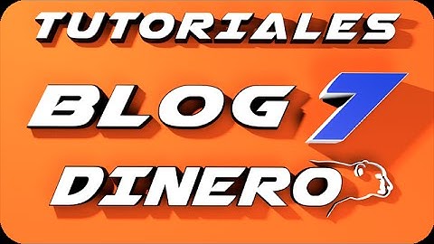 Curso de Blogger 2014 |PARTE 7| Como GANAR DINERO con tu blog