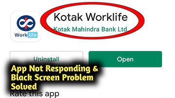 Fix Kotak WorkLife App Not Responding and Black Screen Problem Solved
