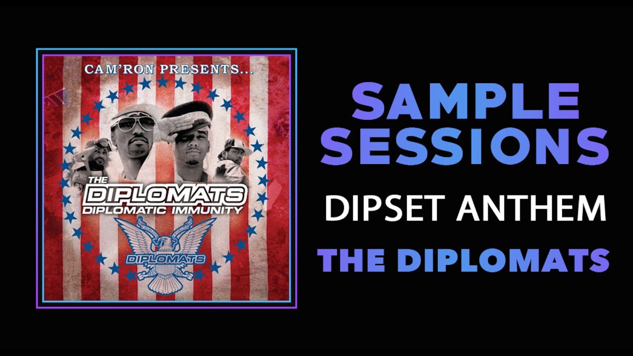 Sample Sessions Episode 317 Dipset Anthem The Diplomats YouTube