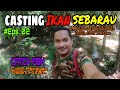 Casting Ikan Sebarau Eps. 02