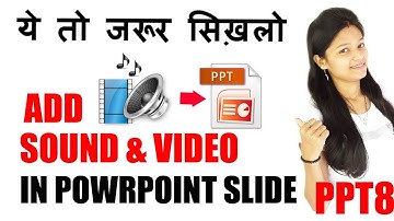 How to add Music and Video in PowerPoint Slide? || PowerPoint Series in Hindi