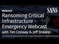 Ransoming Critical Infrastructure: Ransomware Attack on Colonial Pipeline  - SANS Emergency Webcast