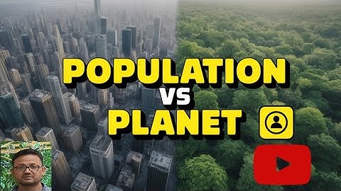 Impact of Population Growth on the Environment | 