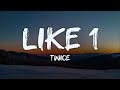 twice - like 1 (lyrics)