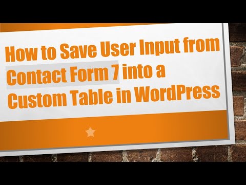 How to Save User Input from Contact Form 7 into a Custom Table in WordPress