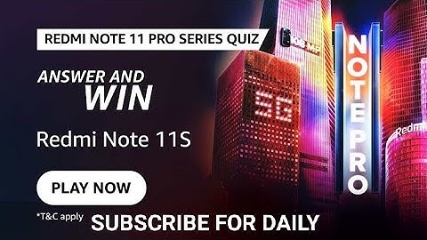 Amazon redmi note 11 pro series quiz, Amazon spin and Win, Win redmi note 11s, amazon quiz on march