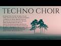TECHNO CHOIR — 90s Love Ballads Reimagined | Emotional Dark Techno &amp; Choral Mix