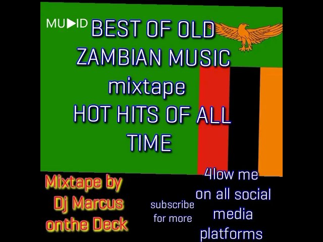 Best of Old zambian music (audio mixtape by dj marcus on the deck ) class=