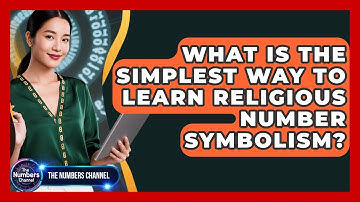 What Is The Simplest Way To Learn Religious Number Symbolism? - The Numbers Channel