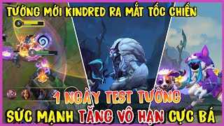 TỐC CHIẾN : Chơi KINDRED Liên Tục 1 Ngày,Tướng Có Sức Mạnh Vô Cực Càng Late Càng Bá