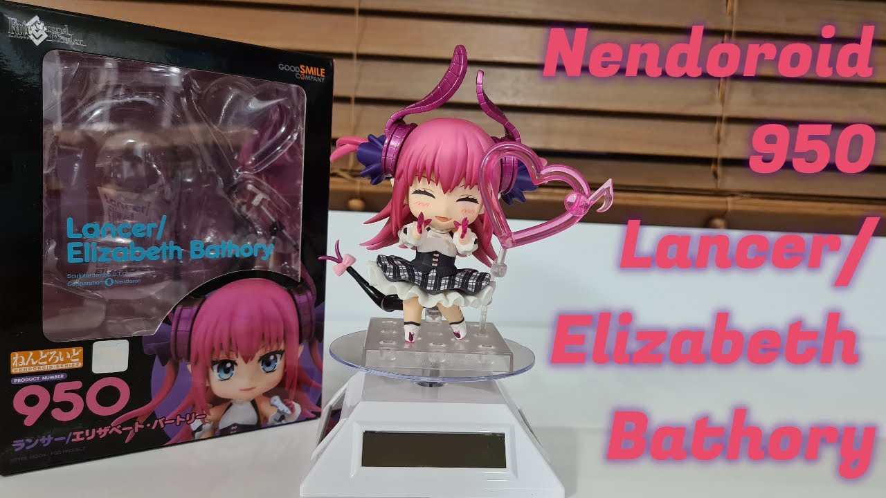 Nendoroid 950 Lancer/Elizabeth Bathory Unboxing/Review