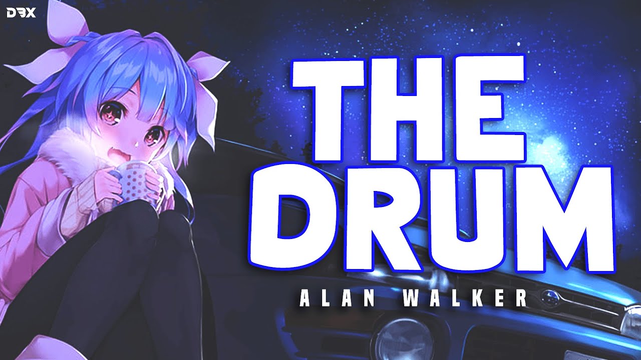 NIGHTCORE Alan Walker The Drum (Lyrics) YouTube
