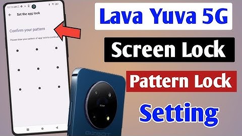 Lava Yuva 5g me Pattern pin or password lock kaise lagaye/how to screen lock Setting in lava yuva 5g