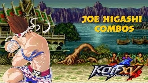 King of Fighters XV - Joe Higashi Combo Video