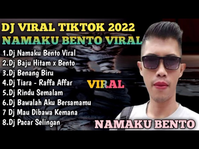 DJ NAMAKU BENTO REMIX ORIGINAL TERBARU VIRAL TIKTOK 2022 X BAJU HITAM X BENTO VIRAL TIKTOK 2022 class=