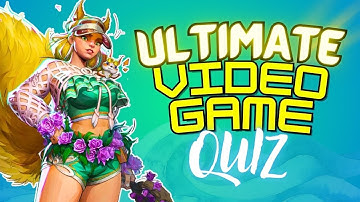 Ultimate Video Game Quiz #2 (Characters, Music, Colors, Maps, Skill Tree, Sounds)