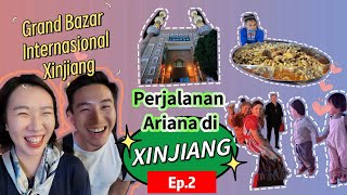 RAMENYA GRAND BAZAR INTERNASIONAL XINJIANG ❤️ KEHIDUPAN MALAM HARI DI URUMQI SEPERTI APA? (Ep.2)