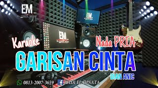 GARISAN CINTA - DIAN ANIC  ( KARAOKE ) NADA PRIA