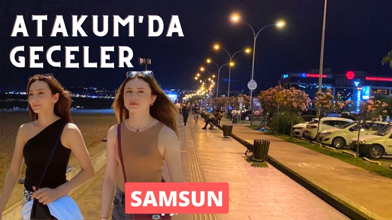 SAMSUN Atakum Sahil Gece Turu | Renkli Atakum Geceleri | TURKEY - SAMSUN CITY WALKING TOUR