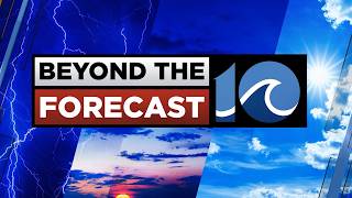 Beyond the Forecast | Nice Weekend with Rain to Come