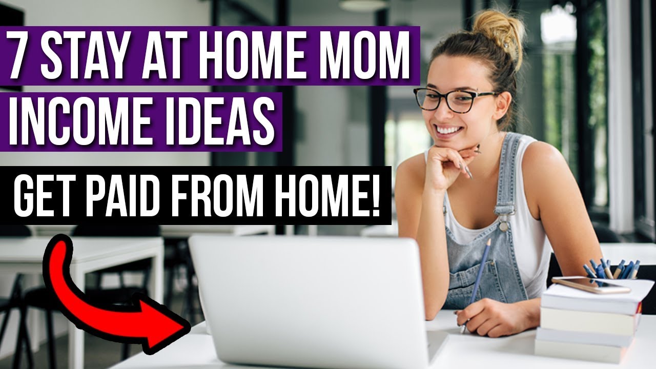 7 Stay At Home Mom Income Ideas To GET PAID Earn Enough On ONE INCOME 7-stay-at-home-mom-income-ideas-to-get-paid-earn-enough-on-one-income