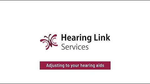 Adjusting to your hearing aids - a self-help guide