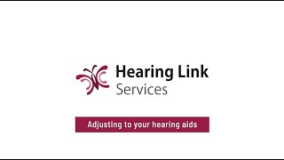 Adjusting to your hearing aids - a self-help guide