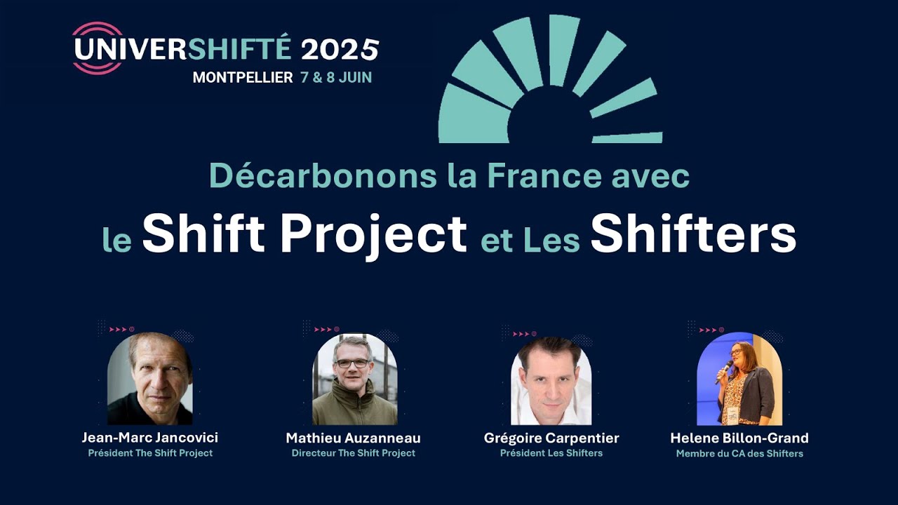 Shift Project Décarbonons la France avec le Shift Project et Les Shifters - YouTube