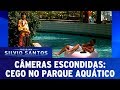 Ceguinho no Parque Aquático | Câmeras Escondidas (26/11/17)