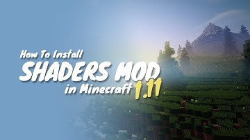 How to install minecraft shaders mod 1.11.2
