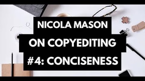 Nicola Mason on Copyediting #4: Conciseness