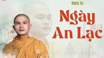 🔴Trực tiếp: Pháp thoại do Sư Giác Minh Luật chia sẻ trong Khóa tu Ngày An Lạc tại Chùa Giác Ngộ