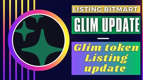 Glim network listing date.Listing in Bitmart soon.Glim network latest update.