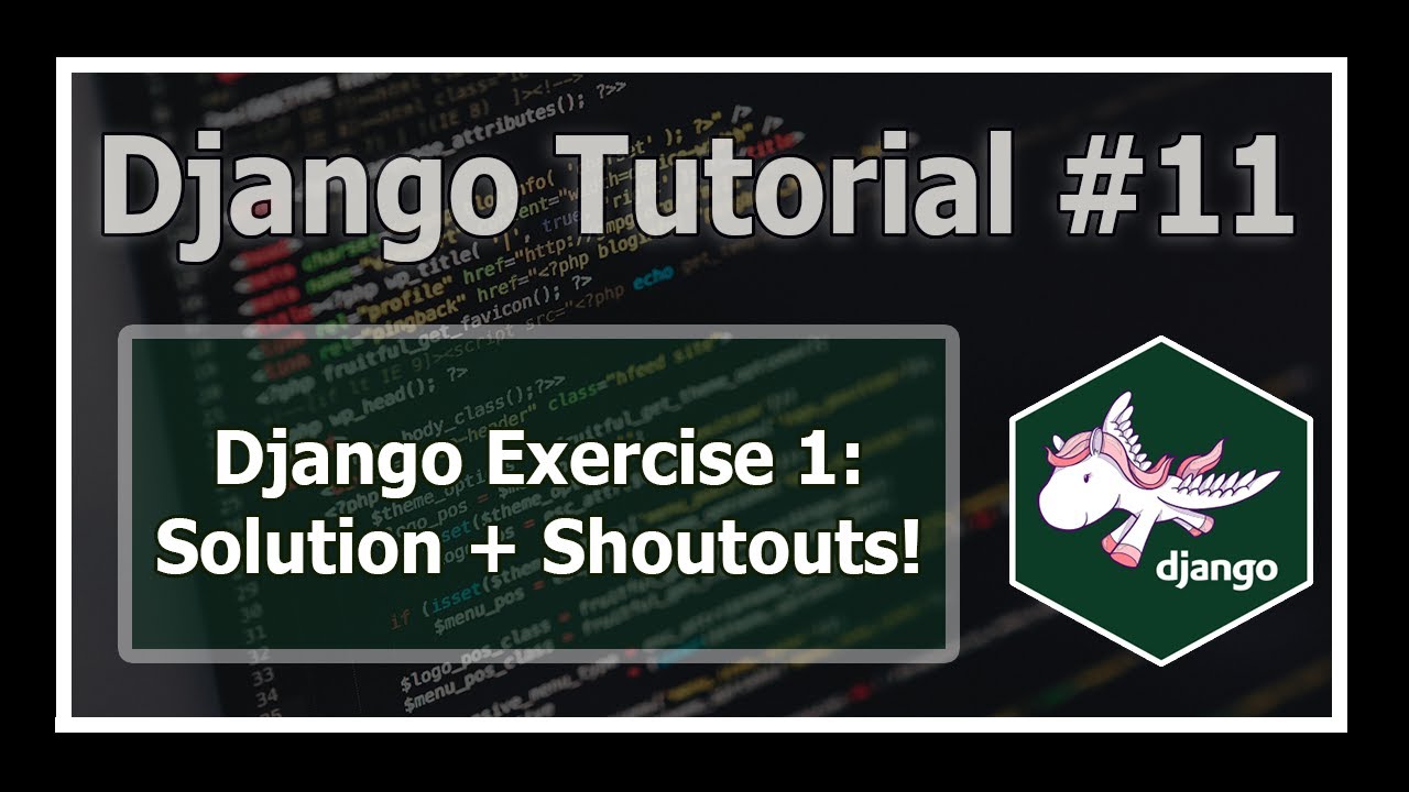 Django Exercise 1 Solution + Shoutouts | Python Django Tutorials In ...