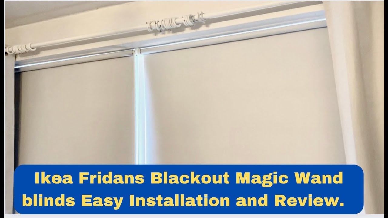 How to install the Ikea Fridans magic wand black out blinds.   Easy and simple steps.