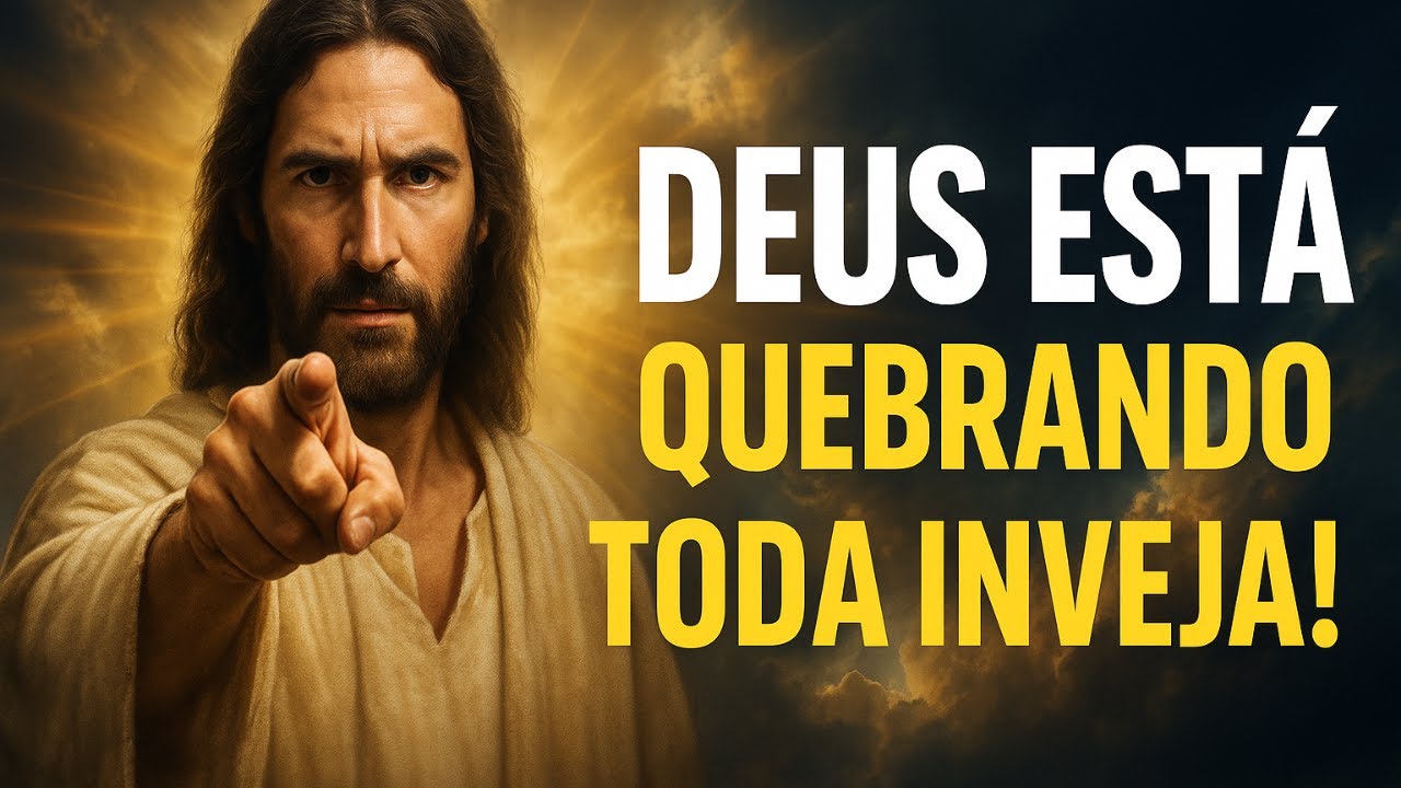 Eu Deus Diz: “Filho, Eu Estou Quebrando Toda Inveja, Todo Olho Gordo e Toda Maldade Contra Você!”
