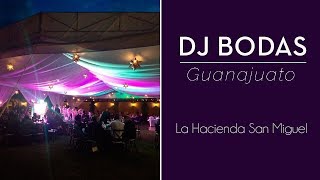 DJ Boda Guanajuato La Hacienda San Miguel de Allende