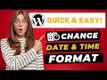 How To Change Date and Time Format in WordPress 🔥 - (FAST & Easy!)