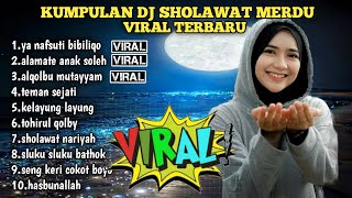 DJ SHOLAWAT MERDU-YA NAFSUTI BIBILIQO-ALAMATE ANAK SOLEH-DJ SHOLAWAT VIRAL FULL ALMBUM