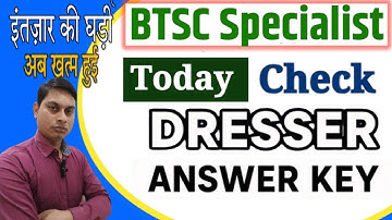 BTSC Dresser answer key Download | Dresser answer key जारी !  