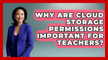 Why Are Cloud Storage Permissions Important For Teachers? - Teacher Tech Toolbox