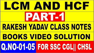 LCM AND HCF PART-1 [RAKESH YADAV CLASS NOTES BOOKS VIDEO SOLUTION] FOR SSC ||SSC CHSL|| SSC CGL 2018