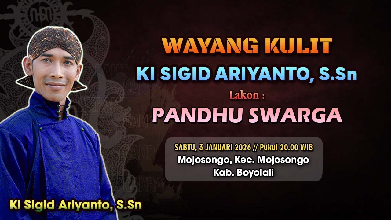 PANDHU SWARGA - KI SIGID ARIYANTO - Mojosongo, Kec. Mojosongo Kab. Boyolali